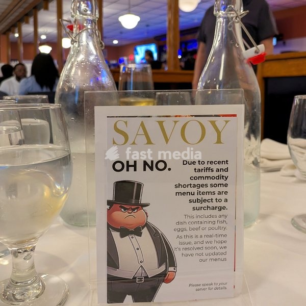 Detroit, Michigan, The Savoy restaurant announced that certain menu items would have surcharges due to 'tariffs and commodity shortages.'